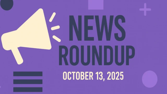 news roundup oct 13 2025