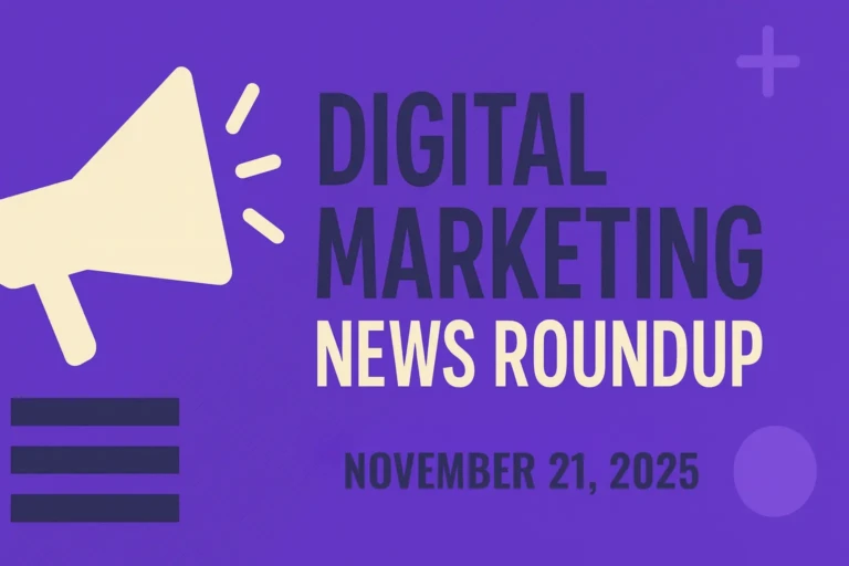 digital marketing news roundup cover nov 21 2025